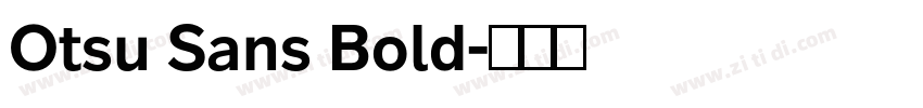 Otsu Sans Bold字体转换